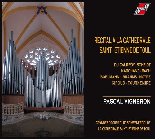 Pascal Vigneron: Recital a la Cathedrale de Toul - COMPACT DISCS