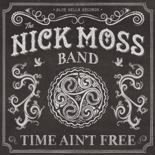 Nick Moss: Time Ain't Free - COMPACT DISCS