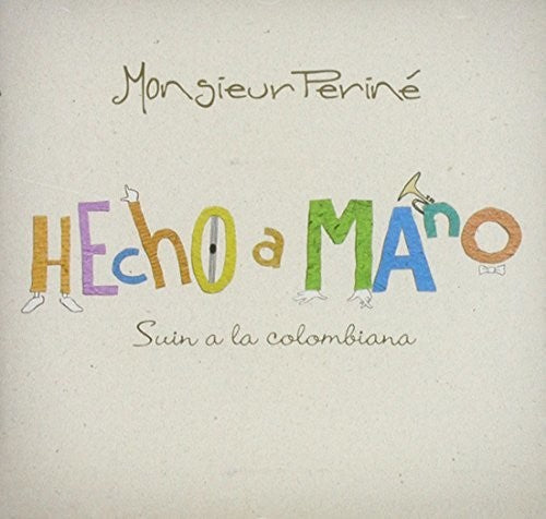 Perine Monsieur: Hecho a Mano-Swin a la Colombiana - COMPACT DISCS