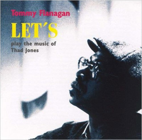 Tommy Flanagan: Let's Play the Music of Thad Jones - COMPACT DISCS