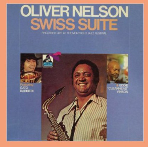 Oliver Nelson: Swiss Suite - COMPACT DISCS