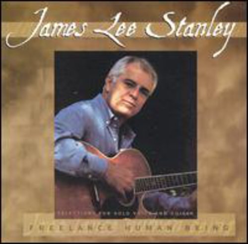 James Lee Stanley: Freelance Human Being - COMPACT DISCS