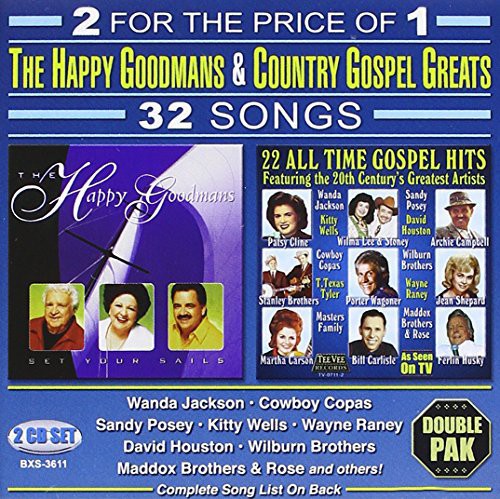 The Happy Goodmans: Set Your Sails: 22 All Time Gospel Hits - COMPACT DISCS