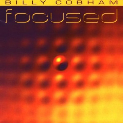 Billy Cobham: Focused - COMPACT DISCS