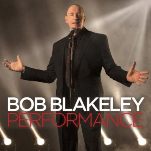 Bob Blakeley: Performance - COMPACT DISCS