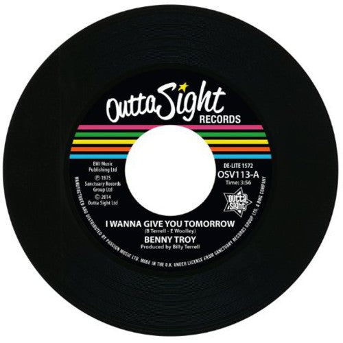 Benny Troy: I Wanna Give You Tomorrow - 7-INCH SINGLE