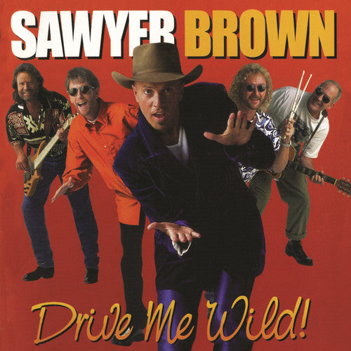 Sawyer Brown: Drive Me Wild - COMPACT DISCS
