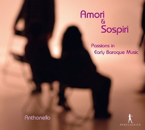 Sances / Anthonello: Amor & Sospiri-Leidenschaften - COMPACT DISCS