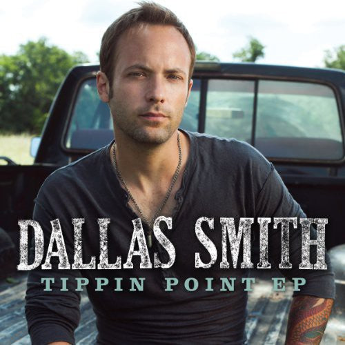 Dallas Smith: Tippin Point (CDEP) - COMPACT DISCS
