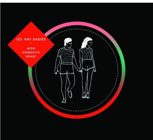 Les Hay Babies: Mon Homesick Heart - COMPACT DISCS