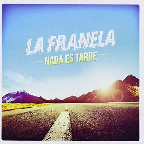 La Franela: Nada Es Tarde - COMPACT DISCS
