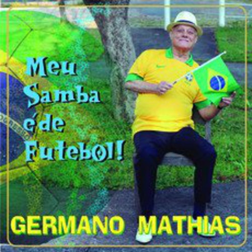 Germano Mathias: Meu Samba E de Futebol - COMPACT DISCS