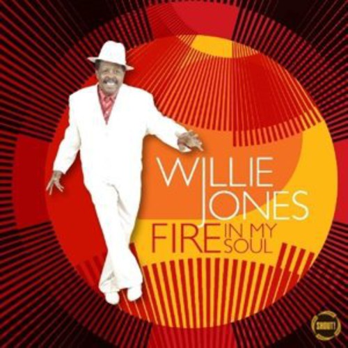 Willie Jones III: Fire in My Soul - COMPACT DISCS