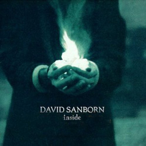 David Sanborn: Inside - COMPACT DISCS