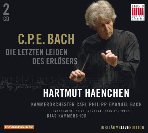 C.P.E. Bach: Letzten Leiden Des Erlesers - COMPACT DISCS