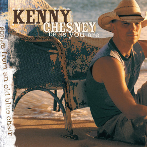 Kenny Chesney: Be As You Are - COMPACT DISCS
