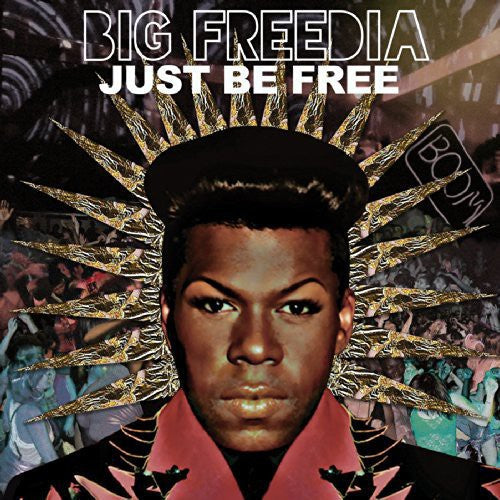 Big Freedia: Just Be Free - COMPACT DISCS