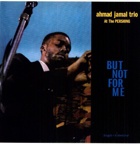 Ahmad Jamal: At the Pershing / But Not for Me - VINYL LP