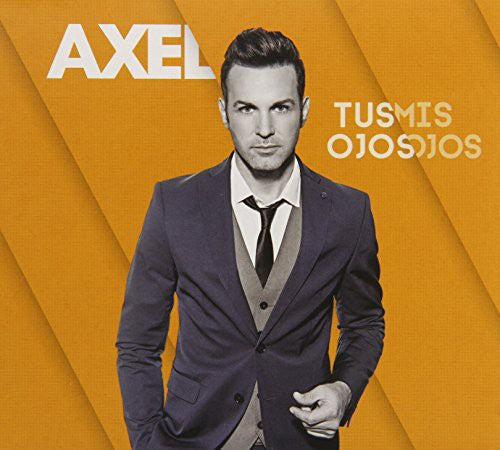 Axel: Tus Ojos Mis Ojos - COMPACT DISCS