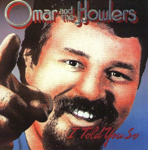 Omar & the Howlers: I Told You So - COMPACT DISCS