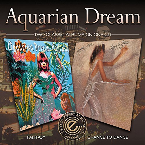 Aquarian Dream: Fantasy/Chance to Dance - COMPACT DISCS