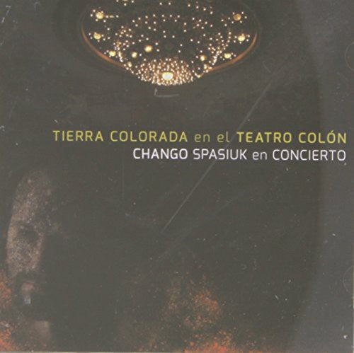 Spasiuk El Chango: Tierra Colorada en El Teatro Colon - COMPACT DISCS