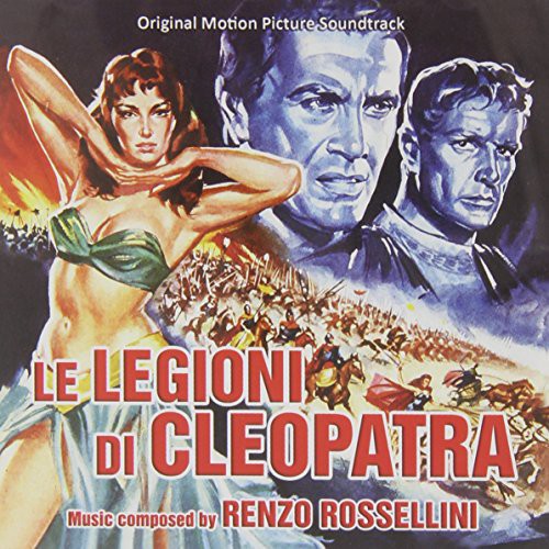 Renzo Rossellini: Le Legioni Di Cleopatra (Legions of the Nile) (Original Motion Picture Soundtrack) - COMPACT DISCS