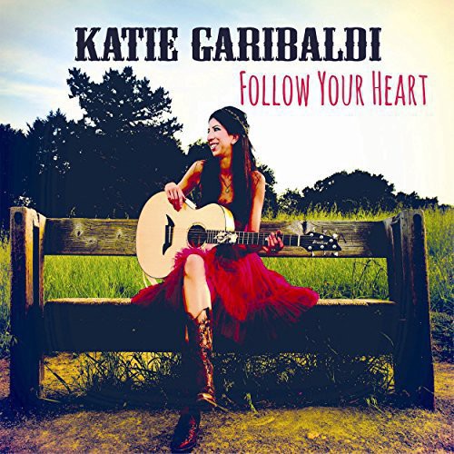 Katie Garibaldi: Follow Your Heart - COMPACT DISCS