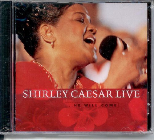 Shirley Caesar: He Will Come Live - COMPACT DISCS