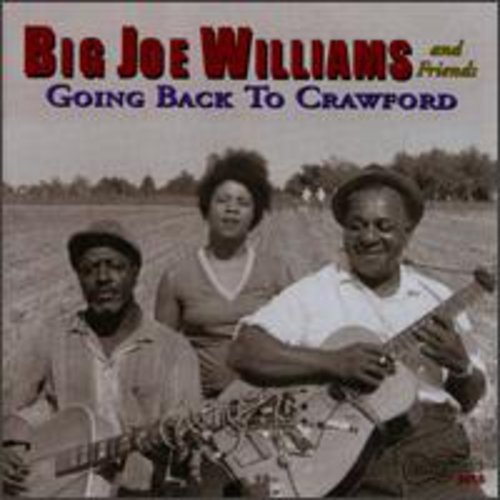 Big Joe Williams: Going Back to Crawford - COMPACT DISCS