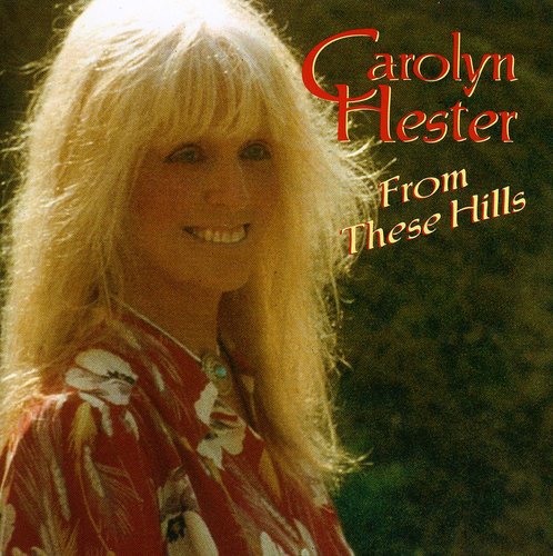 Carolyn Hester: From These Hills - COMPACT DISCS