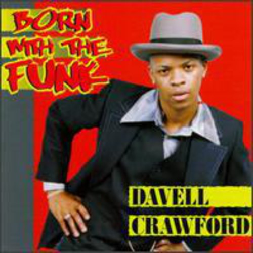 Davell Crawford: Born with the Funk - COMPACT DISCS
