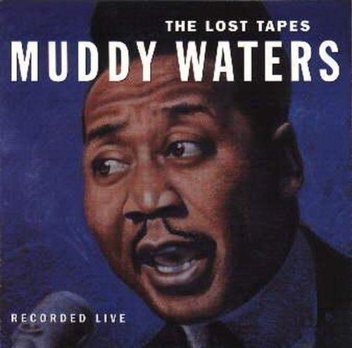 Muddy Waters: Lost Tapes - COMPACT DISCS