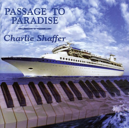 Charlie Shaffer: Passage to Paradise - COMPACT DISCS