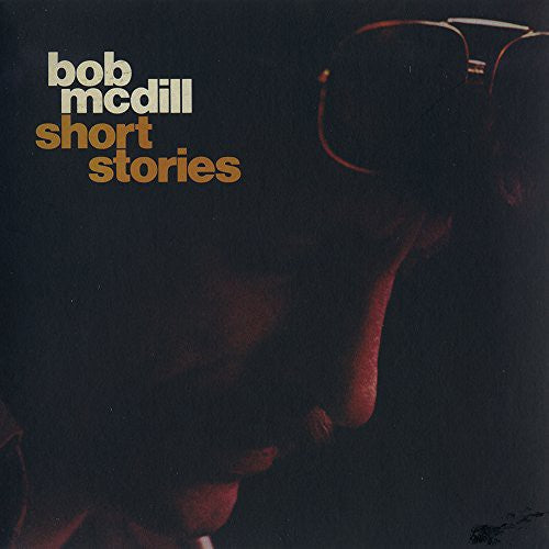 Bob McDill: Short Stories - COMPACT DISCS