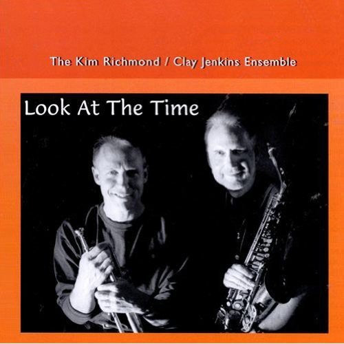 Kim Richmond: Look at the Time - COMPACT DISCS