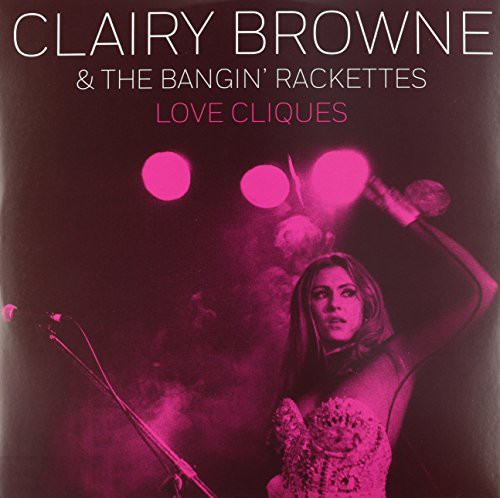 Clairy Browne & the Bangin' Rackettes: Love Cliques - VINYL LP