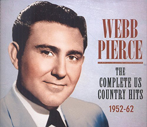 Webb Pierce: Pierce, Webb : Complete Us Country Hits 1952-62 - COMPACT DISCS