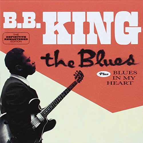 B.B. King: Blues + Blues in My Heart - COMPACT DISCS