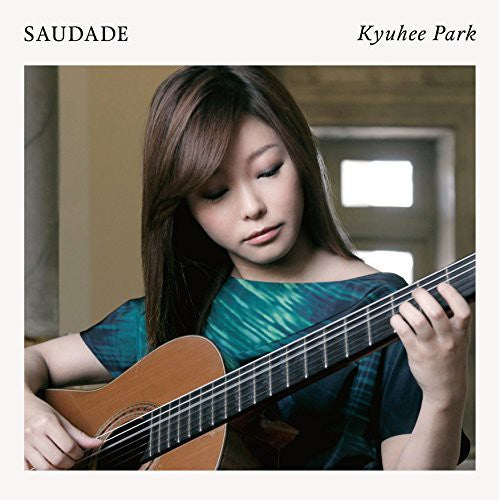 Park Kyu-Hee: Saudade-Brazil Guitar Sakuhin Shuu - COMPACT DISCS