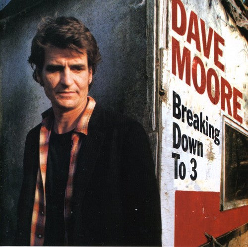 Dave Moore: Breaking Down to 3 - COMPACT DISCS