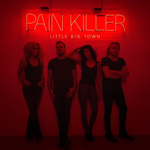 Little Big Town: Pain Killer - COMPACT DISCS