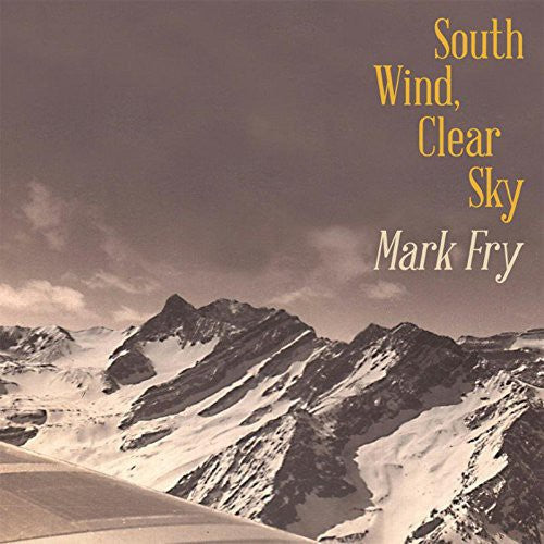 Mark Fry: South Wind Clear Sky - COMPACT DISCS