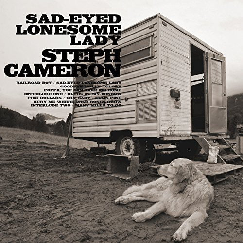 Steph Cameron: Sad-Eyed Lonesome Lady - COMPACT DISCS