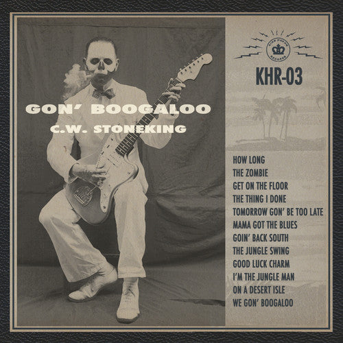 C.W. Stoneking: Gon' Boogaloo - COMPACT DISCS