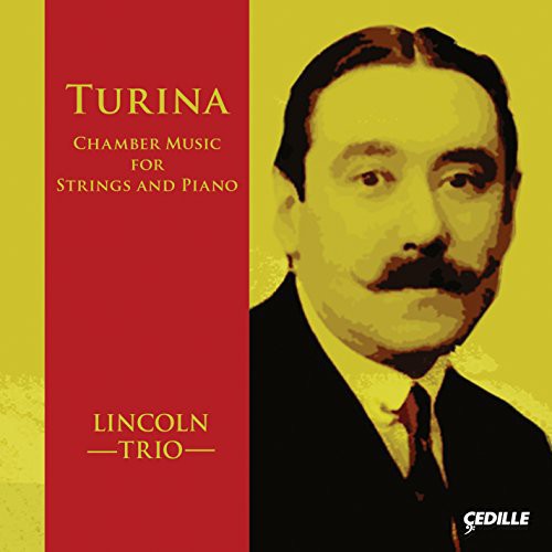 Turina / Lincoln Trio: Chamber Music for Strings & Pno - COMPACT DISCS