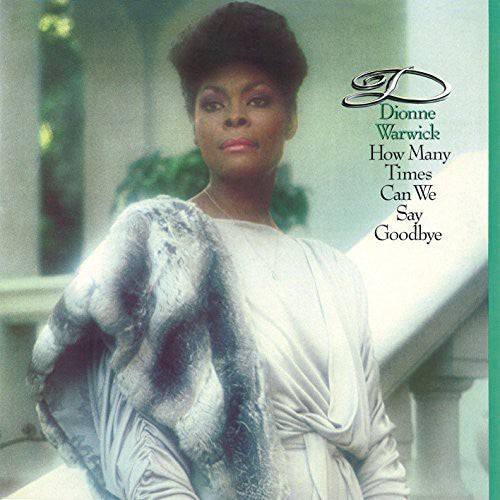 Dionne Warwick: How Many Times Can We Say Goodbye - COMPACT DISCS