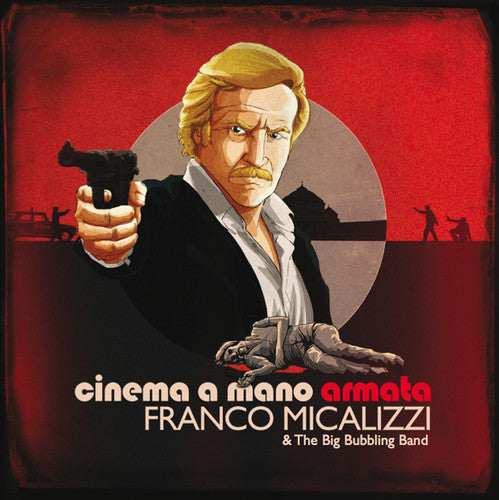 Franco Micalizzi & the Big Bubbling Band: Cinema a Mano Armata (Original Soundtrack) - VINYL LP