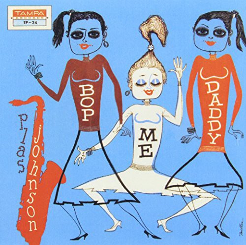 Plas Johnson: Bop Me Daddy - COMPACT DISCS