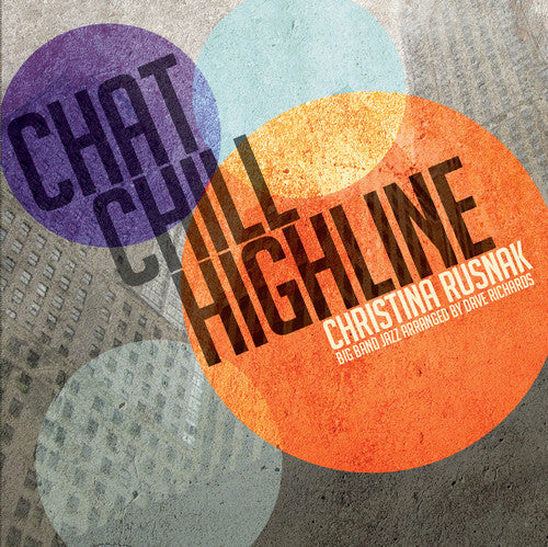 Christina Rusnak: Chat Chill Highline - COMPACT DISCS